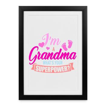 Grand-mère Superpuissance : Et toi ? - Affiche encadrée (27 × 37 cm) - noir - Devant