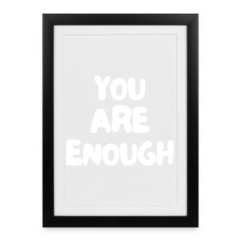 you are enough - Framed poster (27 × 37 cm) - black - Front