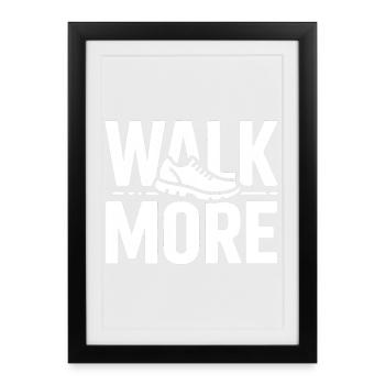 Walk More 10000 Steps - Framed poster (27 × 37 cm) - black - Front