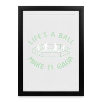 La vie est un ballon : Make It Gaga - Affiche encadrée (27 × 37 cm) - noir - Devant