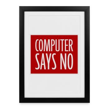 Computer Says No Funny Programmer Nerd Technique - Framed poster (27 × 37 cm) - black - Front