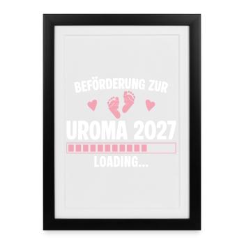 Beförderung zur Uroma 2027 – Loading - Gerahmtes Poster (27 × 37 cm) - Schwarz - Vorne