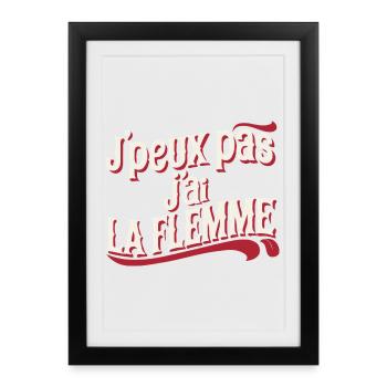 J'peux pas j'ai la flemme - rouge - Affiche encadrée (27 × 37 cm) - noir - Devant