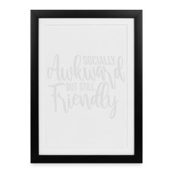 Diction socialement maladroite mais quand même amicale - Affiche encadrée (27 × 37 cm) - noir - Devant