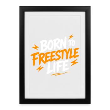 Né dans la vie freestyle - Affiche encadrée (27 × 37 cm) - noir - Devant