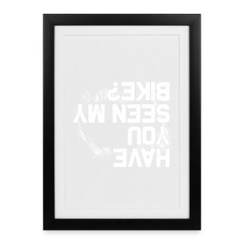 Seen my bike? Bicycle Mountain Bike MTB Downhill - Framed poster (27 × 37 cm) - black - Front