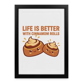 La vie au petit-déjeuner est meilleure avec des roulés à la cannelle drôle - Affiche encadrée (27 × 37 cm) - noir - Devant
