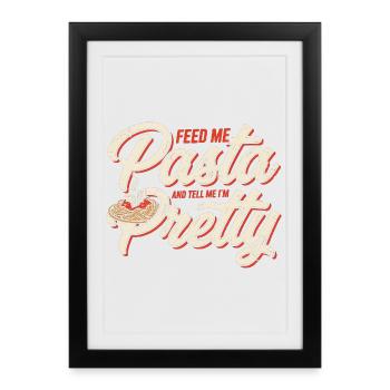 Pâtes Love : Nourris-moi, Dis-moi que je suis jolie - Affiche encadrée (27 × 37 cm) - noir - Devant