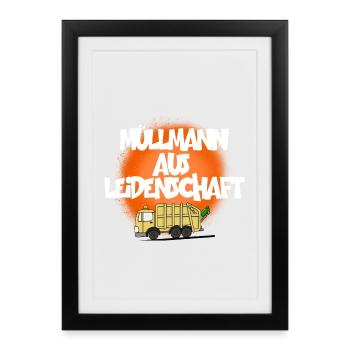 MÜLLMANN AUS LEIDENSCHAFT - Gerahmtes Poster (27 × 37 cm) - Schwarz - Vorne