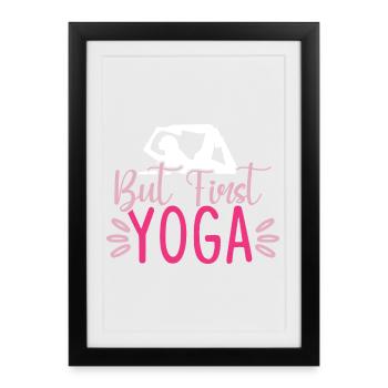 But First Yoga - Framed poster (27 × 37 cm) - black - Front