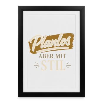 Sans but, mais avec style - Affiche encadrée (27 × 37 cm) - noir - Devant