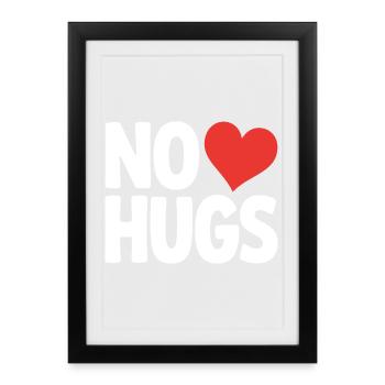 No Hugs Please Keep Your Distance Hug Anti Social - Framed poster (27 × 37 cm) - black - Front