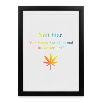 Sympa ici. Mais êtes-vous déjà allé à Amsterdam ? - Affiche encadrée (27 × 37 cm) - noir - Devant