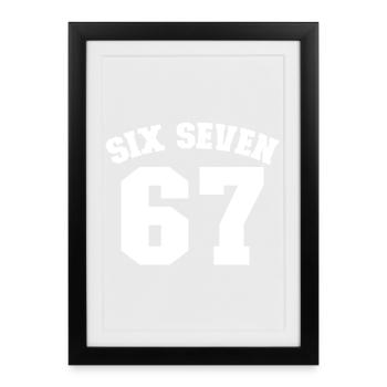 Six Seven Jersey Fun 67 Numéro 6-7 6 7 Six Seven - Affiche encadrée (27 × 37 cm) - noir - Devant