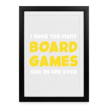 Trop de jeux de société disent - Affiche encadrée (27 × 37 cm) - noir - Devant
