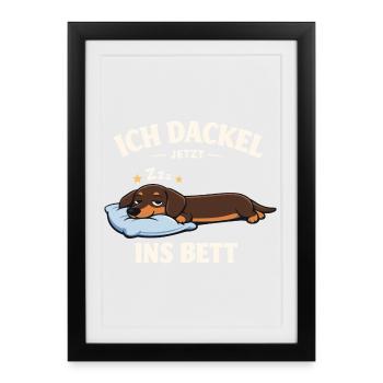 Dackel Kleidung Geschenke Ich dackel jetzt  - Gerahmtes Poster (27 × 37 cm) - Schwarz - Vorne