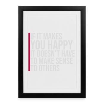 Si ça te rend heureux, sens les autres, Spruch Glück Frei - Affiche encadrée (27 × 37 cm) - noir - Devant