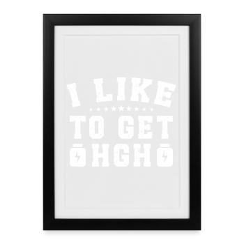 Powerlifting Bodybuilder I Like To Get HGH Gym - Gerahmtes Poster (27 × 37 cm) - Schwarz - Vorne