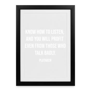 Listening Profit Typography: Plutarch Quote - Framed poster (27 × 37 cm) - black - Front