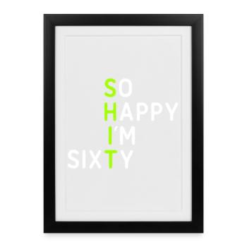 So Happy I'm Sixty - Framed poster (27 × 37 cm) - black - Front