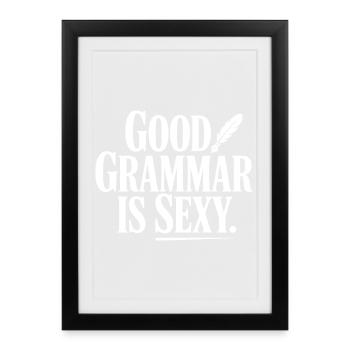 Good Grammar Is Sexy - Framed poster (27 × 37 cm) - black - Front