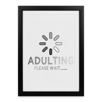 Adulting Loading Please Wait Funny Sarcastic - Framed poster (27 × 37 cm) - black - Front