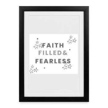 Faith filled and fearless - Framed poster (27 × 37 cm) - black - Front