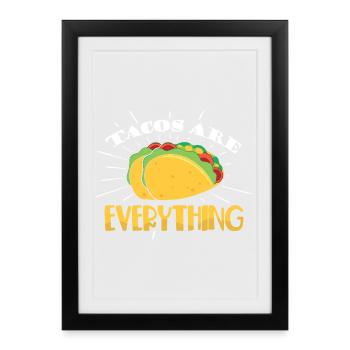 Tacos are everything - Framed poster (27 × 37 cm) - black - Front