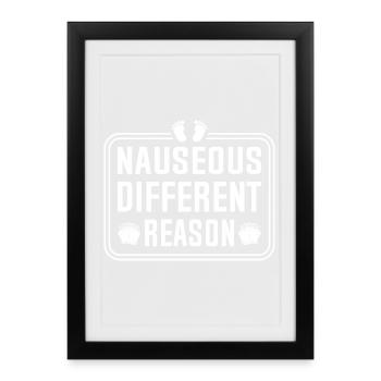 Nauseous Different Reason - Framed poster (27 × 37 cm) - black - Front