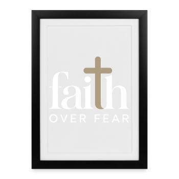 Faith Faith Over Fear Jesus God Bible Verse Church - Framed poster (27 × 37 cm) - black - Front