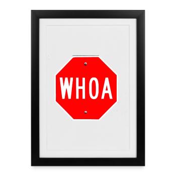 Whoa Conception de panneaux d’arrêt - Affiche encadrée (27 × 37 cm) - noir - Devant