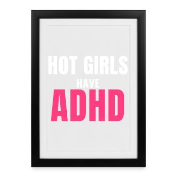 Hot Girls Have ADHD Trendy Saying Women's Gift - Framed poster (27 × 37 cm) - black - Front