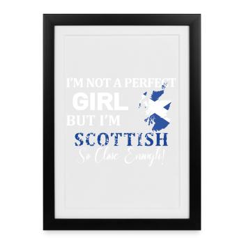 Im not a perfect girl but Im Scottish - Framed poster (27 × 37 cm) - black - Front