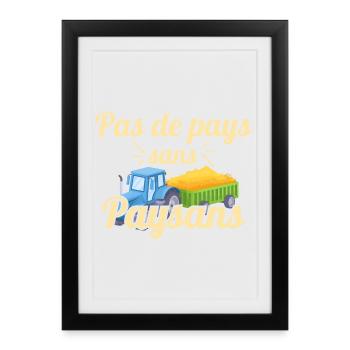 Pas de pays sans paysans - Affiche encadrée (27 × 37 cm) - noir - Devant