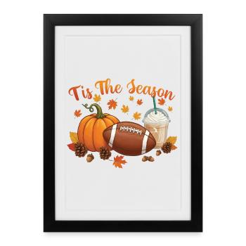 Tis The Season Fall Holiday Autumn Cheer - Framed poster (27 × 37 cm) - black - Front