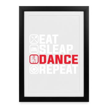 Eat Sleep Dance Repeat – Cool Dance Design - Affiche encadrée (27 × 37 cm) - noir - Devant