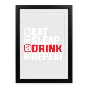 Eat Sleep Drink Repeat – Fun Party Design - Framed poster (27 × 37 cm) - black - Front