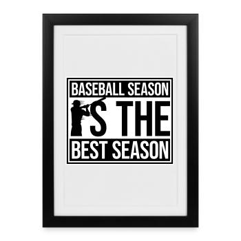 La saison de baseball est la meilleure saison des sports de fans - Affiche encadrée (27 × 37 cm) - noir - Devant