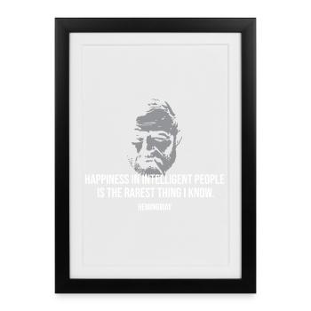Ernest Hemingway quote on intelligent people. - Framed poster (27 × 37 cm) - black - Front