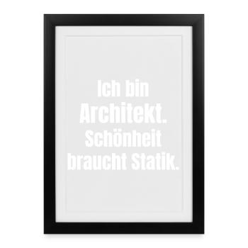 Déclaration architecturale : beauté avec la statique - Affiche encadrée (27 × 37 cm) - noir - Devant