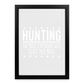Hunter Funny Saying – Free Meat Design - Framed poster (27 × 37 cm) - black - Front
