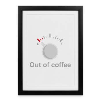 Out of Coffee - Framed poster (27 × 37 cm) - black - Front