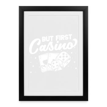 Casino Gambler But First Gambling - Framed poster (27 × 37 cm) - black - Front