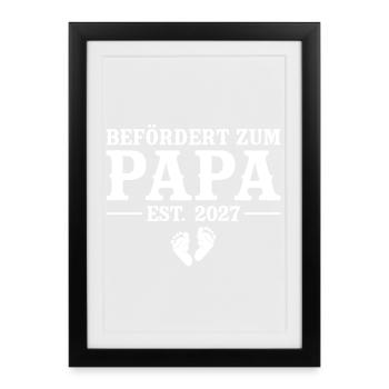 Befördert zum Papa 2027 – Baby Ankündigung - Gerahmtes Poster (27 × 37 cm) - Schwarz - Vorne