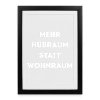 Mehr Hubraum statt Wohnraum – Lustiger Auto Spruch - Gerahmtes Poster (27 × 37 cm) - Schwarz - Vorne