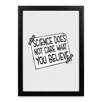 La science se moque de ce que vous croyez Logo des faits - Affiche encadrée (27 × 37 cm) - noir - Devant