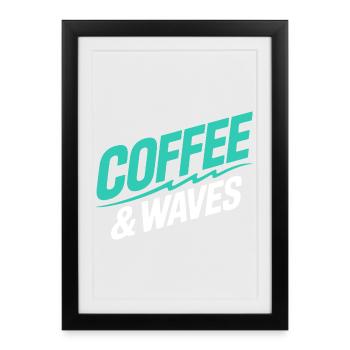 Coffee Waves Surfing Coffee & Waves Surfer Beach - Framed poster (27 × 37 cm) - black - Front
