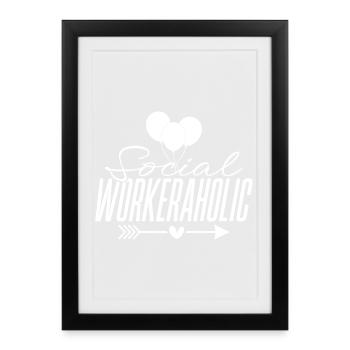 Quota de travailleurs sociaux Travail social Workeraholic - Affiche encadrée (27 × 37 cm) - noir - Devant