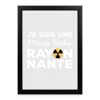 Je suis une manip radio rayonnante Radiologie - Affiche encadrée (27 × 37 cm) - noir - Devant