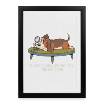 Mon chien est un chien renifleur, mais seulement pour le canapé - Affiche encadrée (27 × 37 cm) - noir - Devant